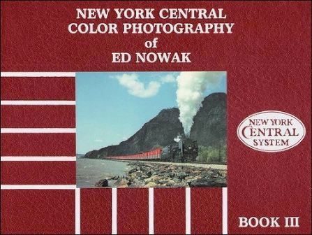 New York Central Color Photography Of Ed Nowak Book 3