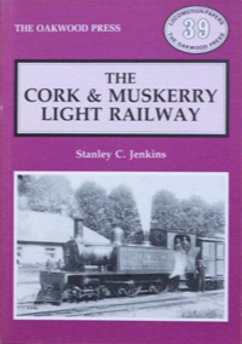 THE CORK & MUSKERRY LIGHT RAILWAY