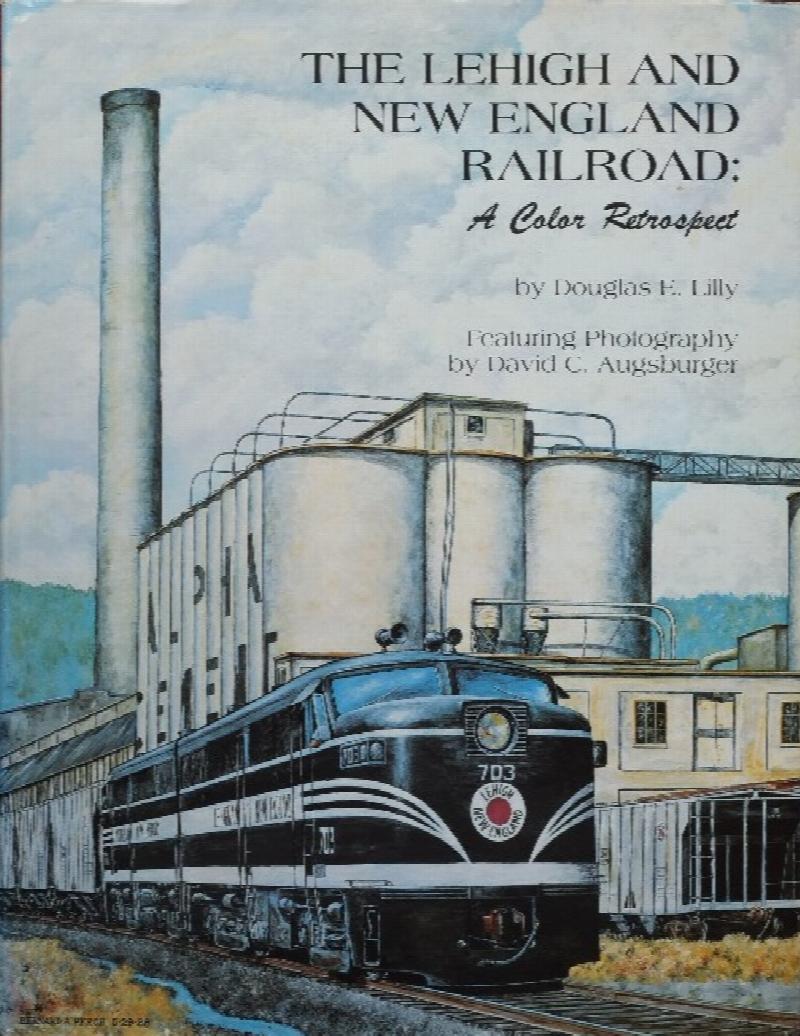 The Lehigh And New England Railroad : A Color Retrospect