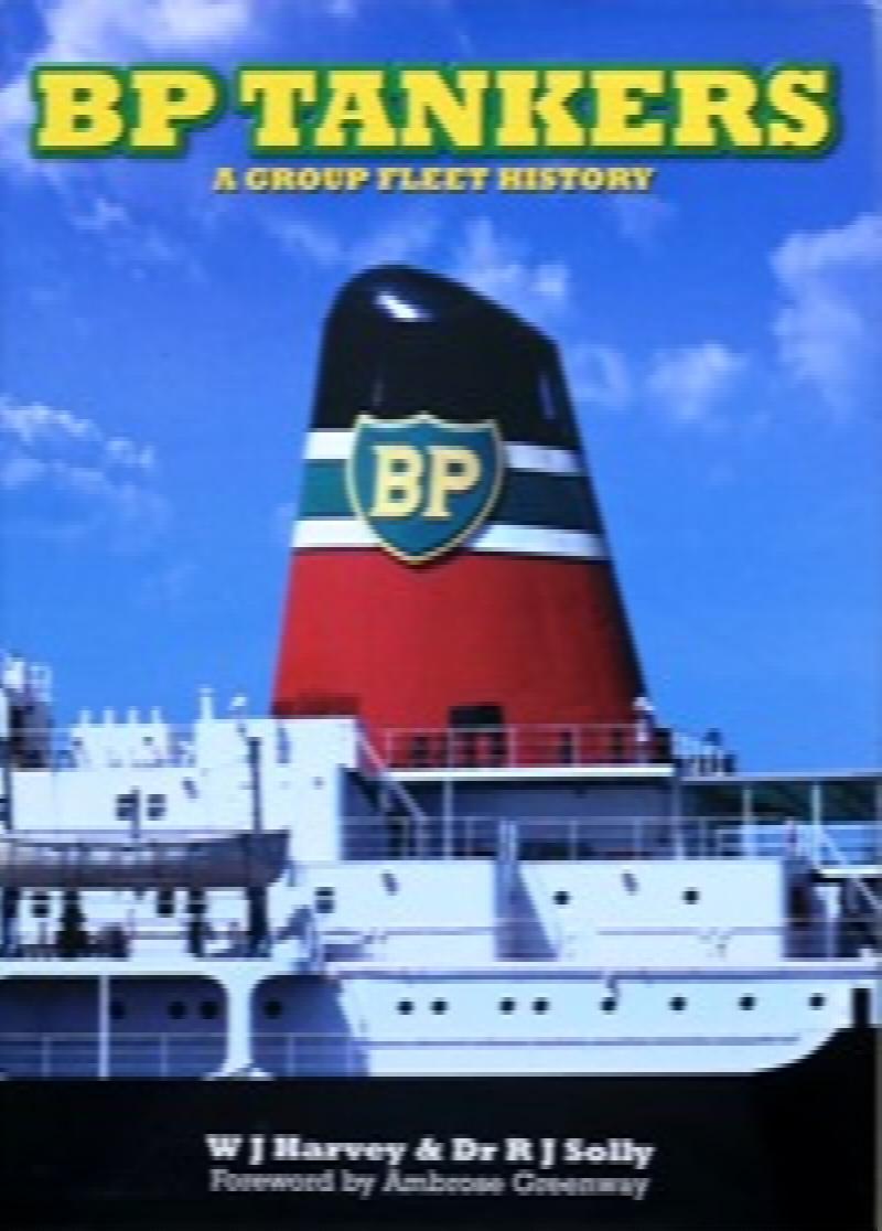 BP Tankers : A Group Fleet History