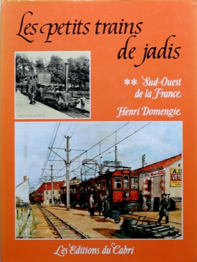 LES PETITS TRAINS DE JARDIS : SUD-OUEST DE LA FRANCE