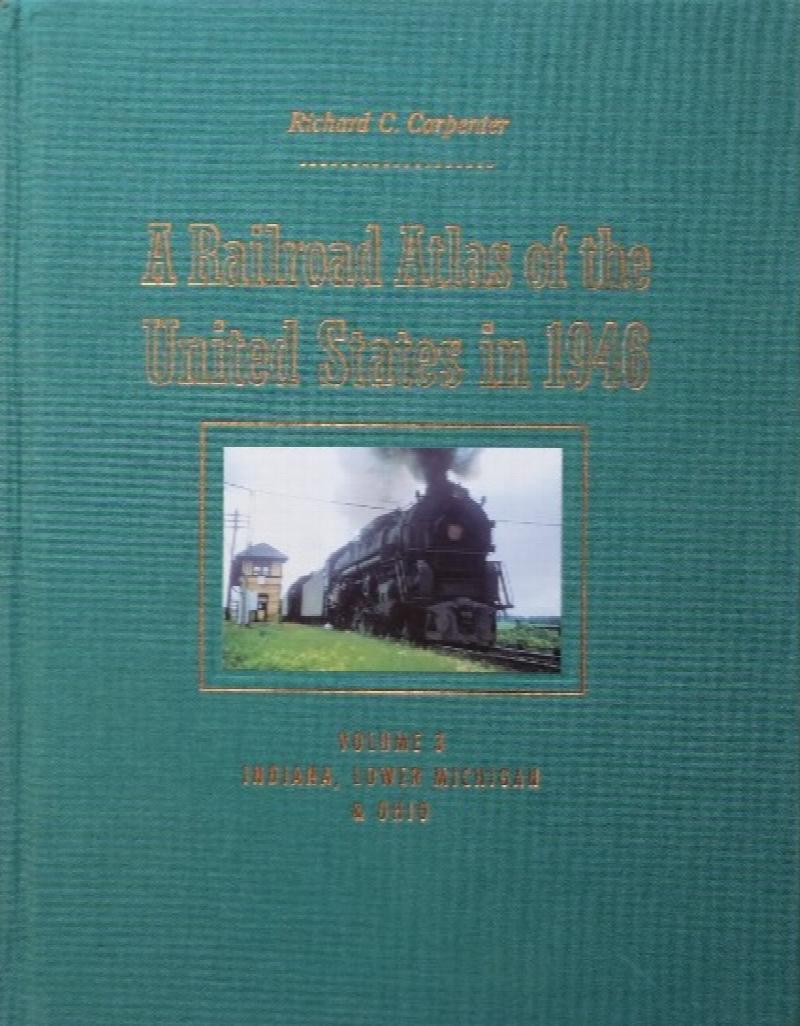 A Railroad Atlas of the United States in 1946, Volume 3 : Indiana ...