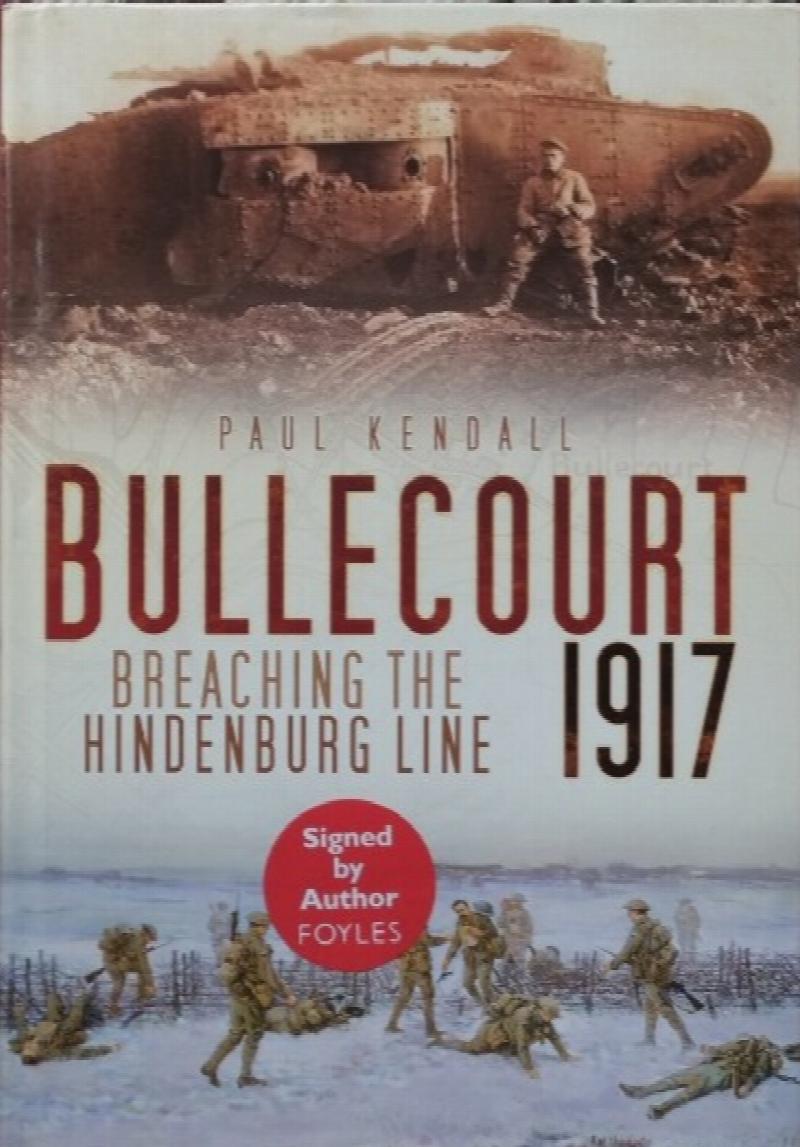 Bullecourt 1917 : Breaching The Hindenburg Line