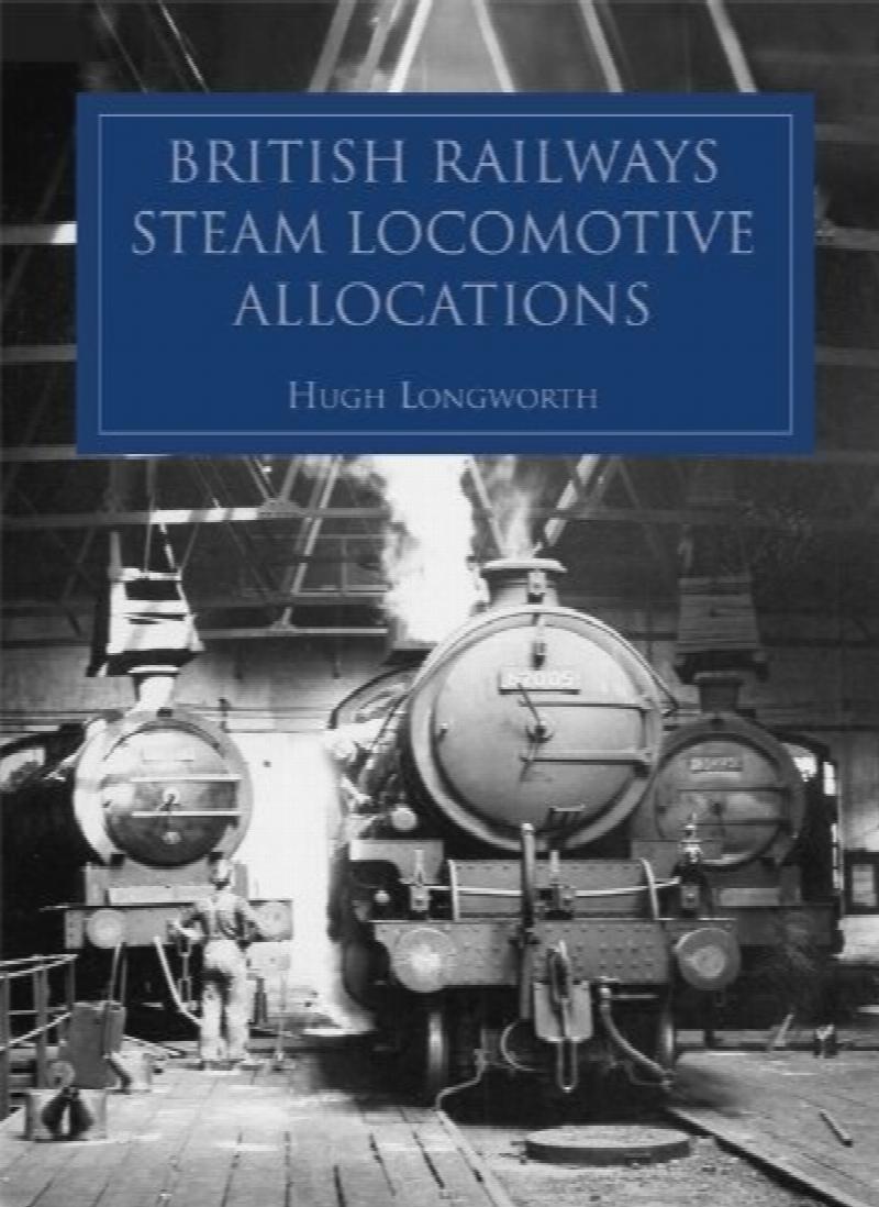 British Railways Steam Locomotive Allocations 1948-1968