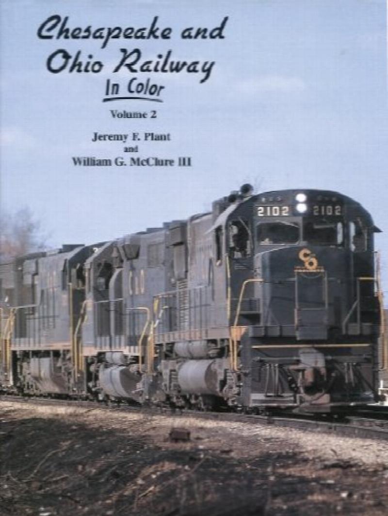 Chesapeake & Ohio Railway in Color Volume 2