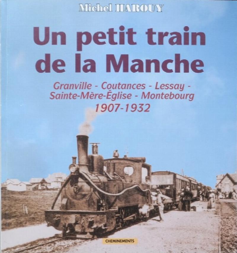 Un petit train de la Manche : Contances-Lessay-Pont-l'Abbé-Sainte-Mère ...