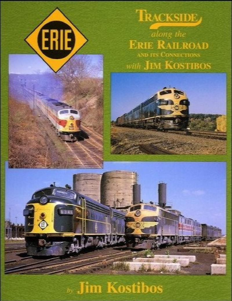 Trackside along the Erie Railroad and its Connections with Jim Kostibos