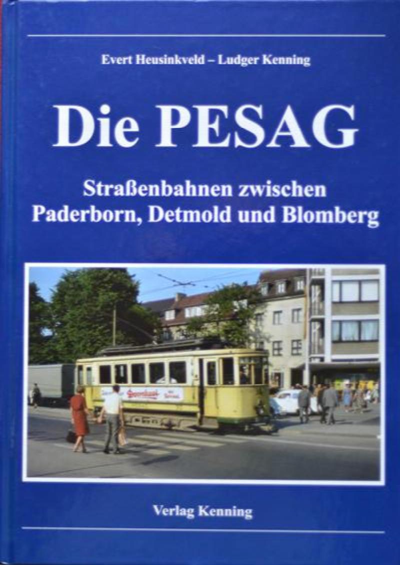 Die PESAG: Straßenbahnen Zwischen Paderborn, Detmold Und Blomberg