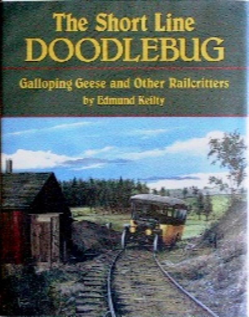 Doodlebug Country: The Rail Motorcar on the Class 1 Railroads of the United  States (Interurbans Special 77)